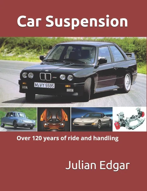 Car Suspension: - over 120 years of ride and handling - Paperback