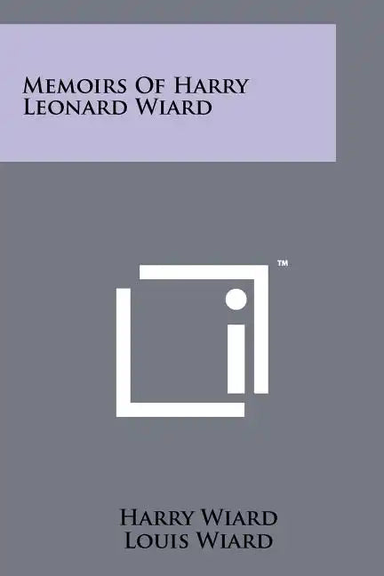 Memoirs Of Harry Leonard Wiard - Paperback