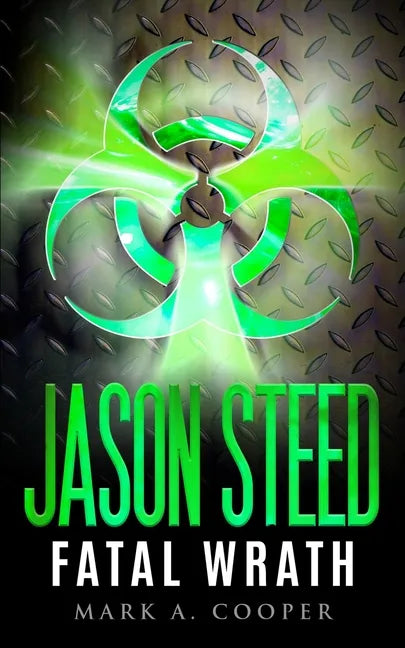 Jason Steed: Lethal Wrath Volume 7 - Paperback