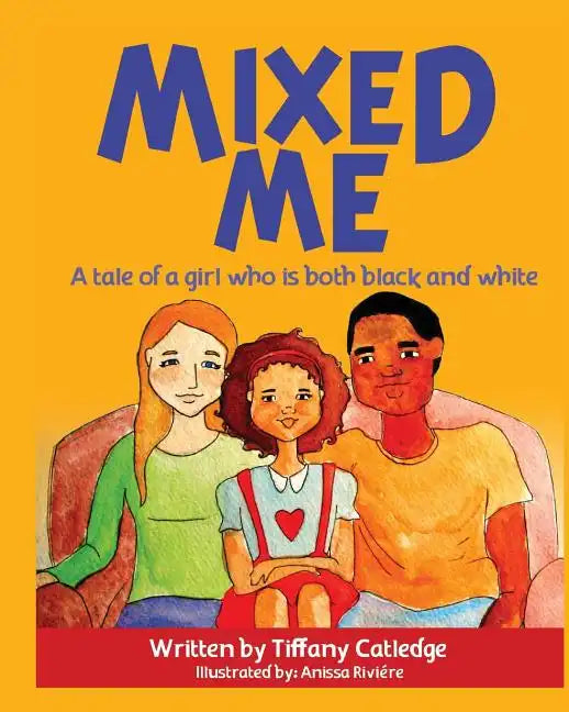 Mixed Me: a tale of a girl who is both black and white - Paperback