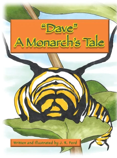 "Dave " A Monarch's Tale - Hardcover