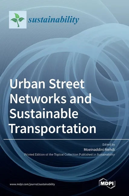 Urban Street Networks and Sustainable Transportation - Hardcover