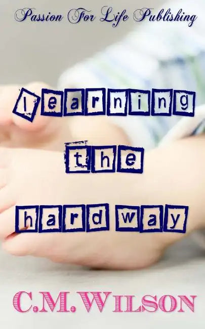 Learning The Hard Way - Paperback