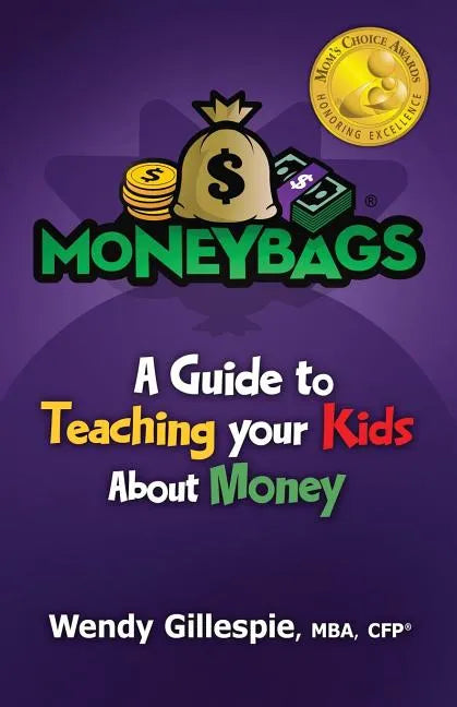 MoneyBags: A Guide to Teach Your Kids About Money - Paperback