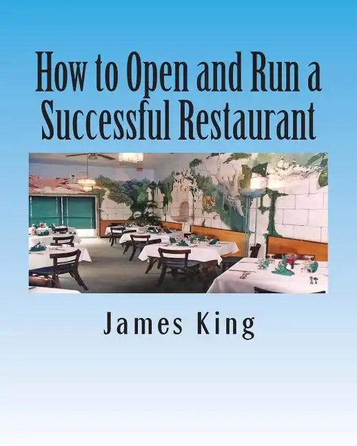 How to Open and Run a Successful Restaurant - Paperback