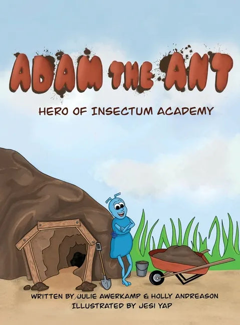 Adam the Ant: Hero of Insectum Academy - Hardcover
