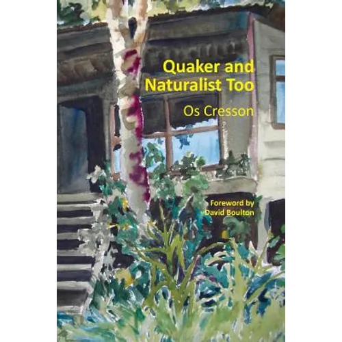 Quaker and Naturalist Too - Paperback