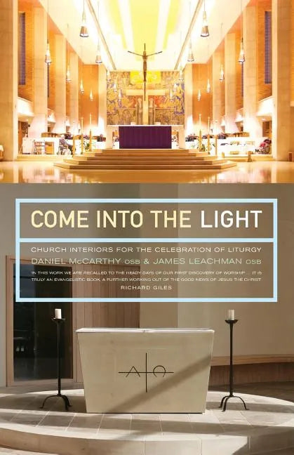 Come Into the Light: Church Interiors for the Celebration of Liturgy - Paperback