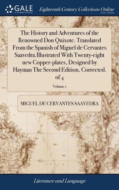 The History and Adventures of the Renowned Don Quixote. Translated From the Spanish of Miguel de Cervantes Saavedra.Illustrated With Twenty-eight new - Hardcover
