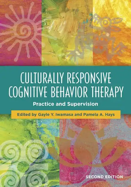 Culturally Responsive Cognitive Behavior Therapy: Practice and Supervision - Paperback