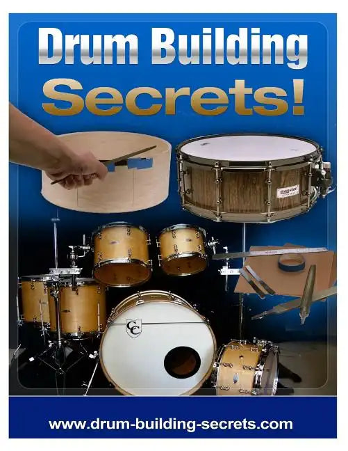 Drum Building Secrets!: Build A Drum Set In 10 Simple Steps! - Paperback