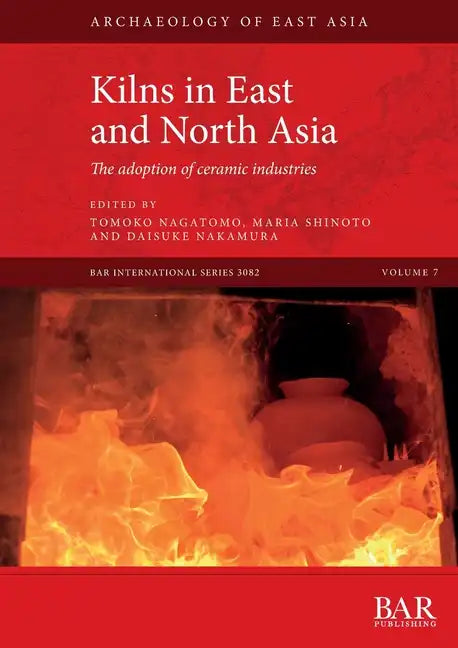 Kilns in East and North Asia: The adoption of ceramic industries - Paperback