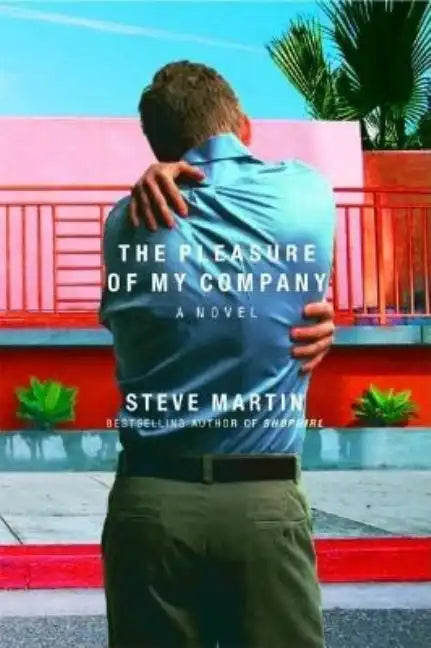 The Pleasure of My Company - Hardcover