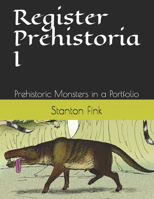 Register Prehistoria I: Prehistoric Monsters in a Portfolio - Paperback