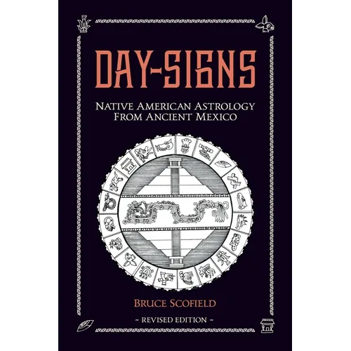 Day Signs: North American Astrology from Ancient Mexico - Paperback