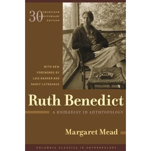 Ruth Benedict: A Humanist in Anthropology - Paperback