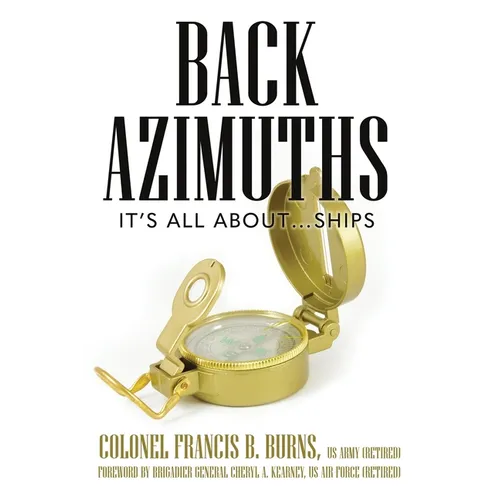 Back Azimuths: It's all about ... ships - Paperback