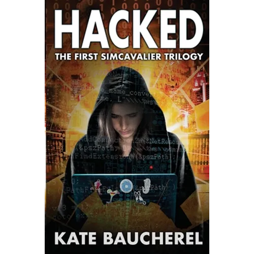 Hacked: The First SimCavalier Trilogy - Paperback
