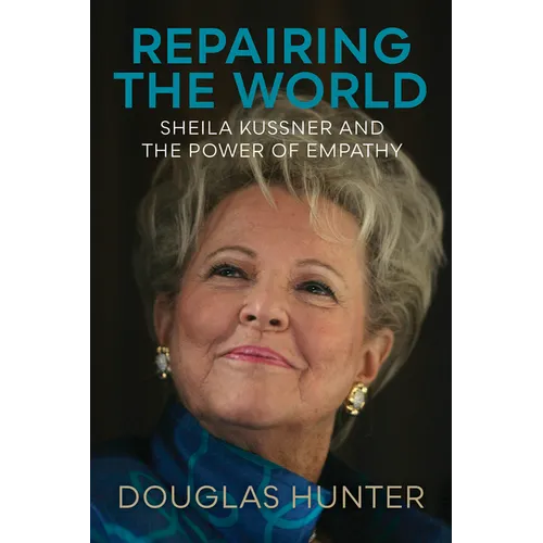 Repairing the World: Sheila Kussner and the Power of Empathy - Hardcover