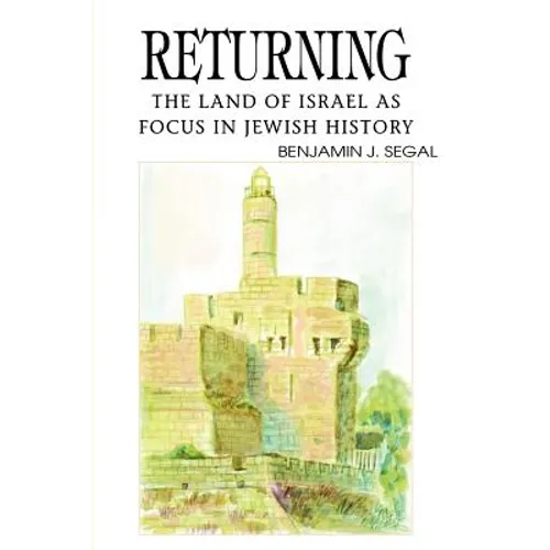 Returning: The Land of Israel as Focus in Jewish History - Paperback