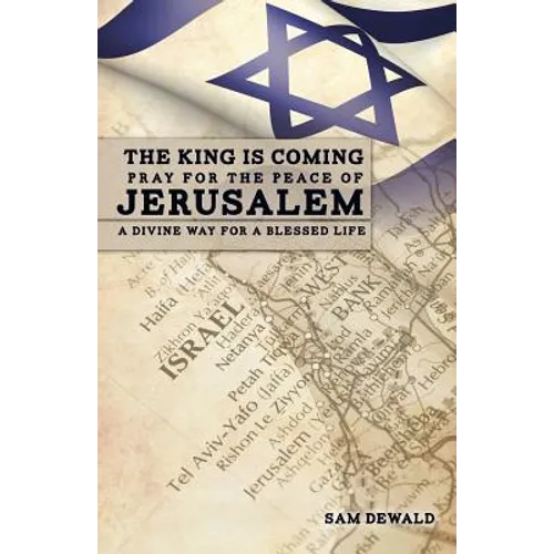 The King Is Coming Pray for the Peace of Jerusalem - Paperback