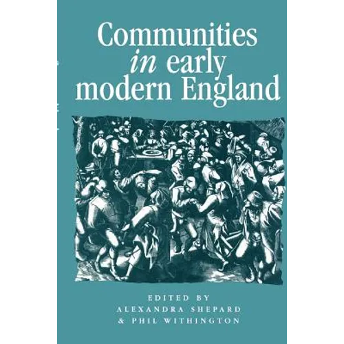 Communities in Early Modern England: Networks, Place, Rhetoric - Paperback