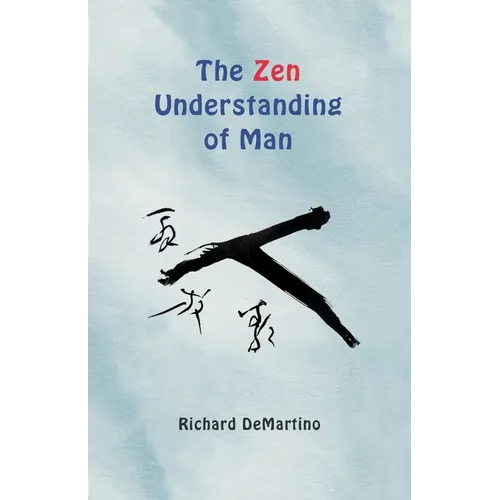 The Zen Understanding of Man - Paperback