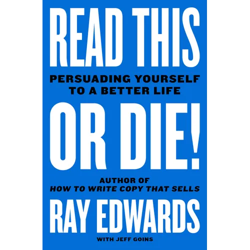 Read This or Die!: Persuading Yourself to a Better Life - Hardcover