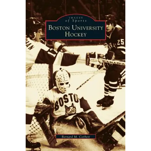 Boston University Hockey - Hardcover