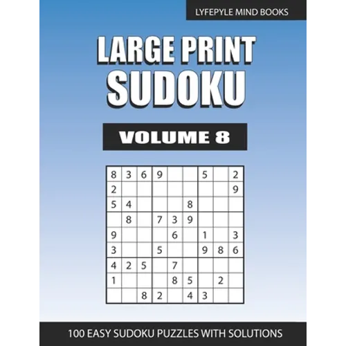 Large Print Sudoku: Easy Large Print Sudoku Volume 8 - Paperback