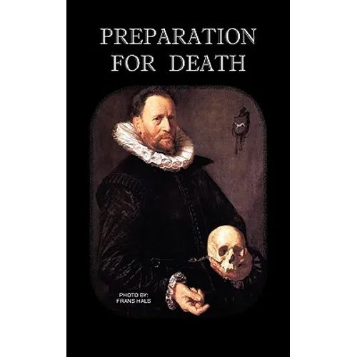 Preparation for Death or Considerations on the Eternal Maxims - Paperback