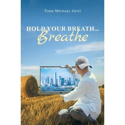 Hold Your Breath...Breathe - Paperback