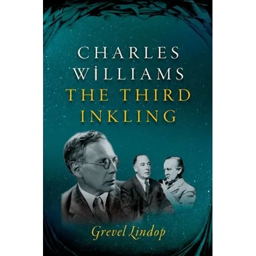 Charles Williams: The Third Inkling - Hardcover