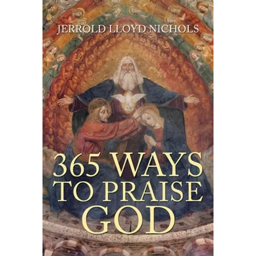 365 Ways to Praise God - Paperback