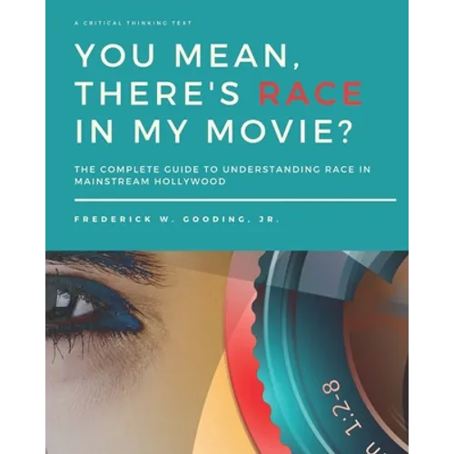 You Mean, There's RACE in My Movie? - Paperback