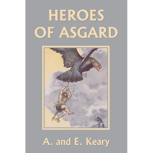 Heroes of Asgard (Black and White Edition) (Yesterday's Classics) - Paperback