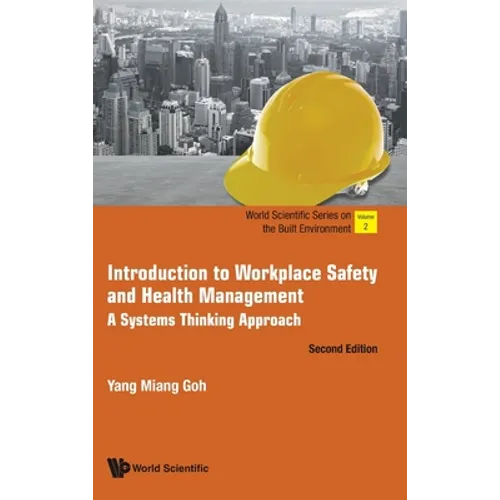 Introduction to Workplace Safety and Health Management: A Systems Thinking Approach (Second Edition) - Hardcover