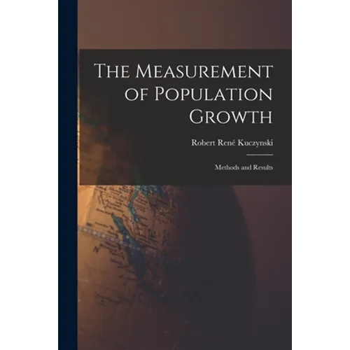 The Measurement of Population Growth: Methods and Results - Paperback
