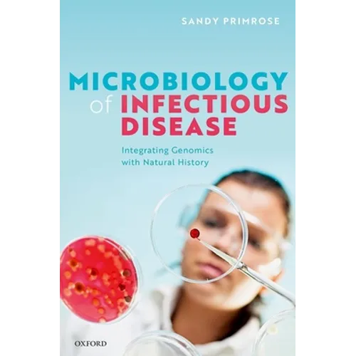 Microbiology of Infectious Disease: Integrating Genomics with Natural History - Hardcover