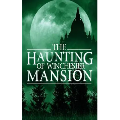 The Haunting of Winchester Mansion - Paperback