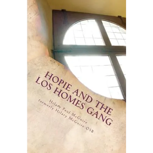 Hopie and the Los Homes Gang: A Gangland Primer - Paperback
