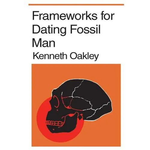 Frameworks for Dating Fossil Man - Paperback