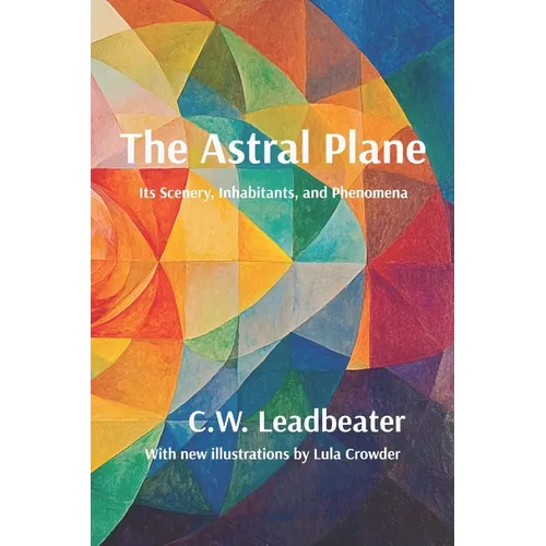 The Astral Plane: Illustrated, annotated, and with a new introduction - Paperback