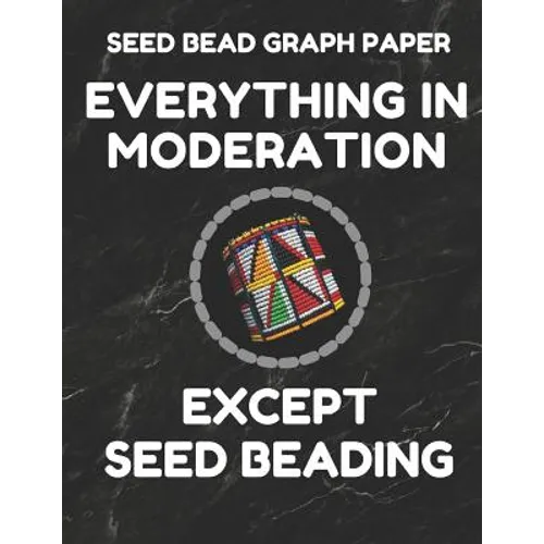 Seed Bead Graph Paper: Book for Designing Seed Beading Patterns, 8.5 by 11 Inches, Large Size, Funny Moderation Black Cover - Paperback
