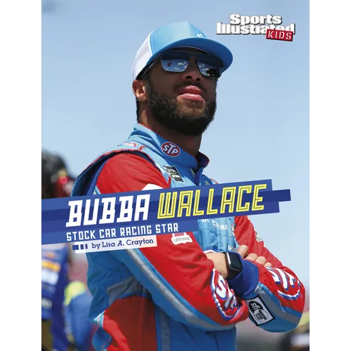 Bubba Wallace: Stock Car Racing Star - Hardcover