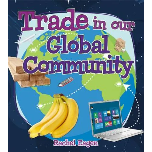 Trade in Our Global Community - Library Binding