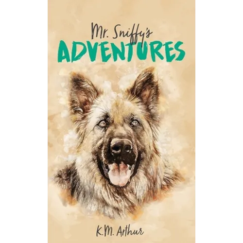 Mr. Sniffy's Adventures - Hardcover