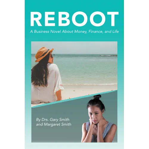 Reboot: A Business Novel About Money, Finance, and Life - Paperback