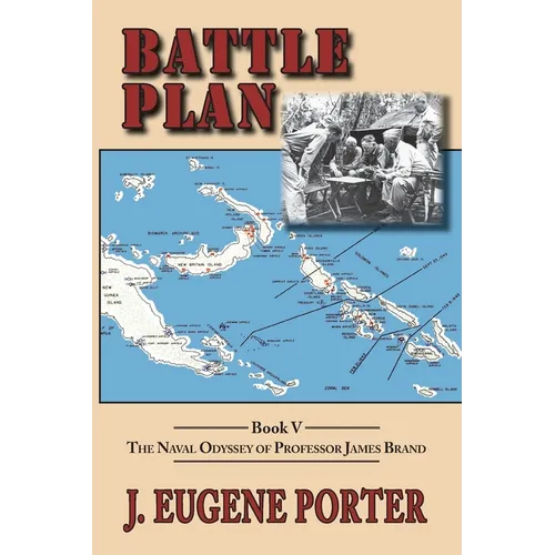 Battle Plan: The Naval Odyssey of Professor James Brand - Paperback