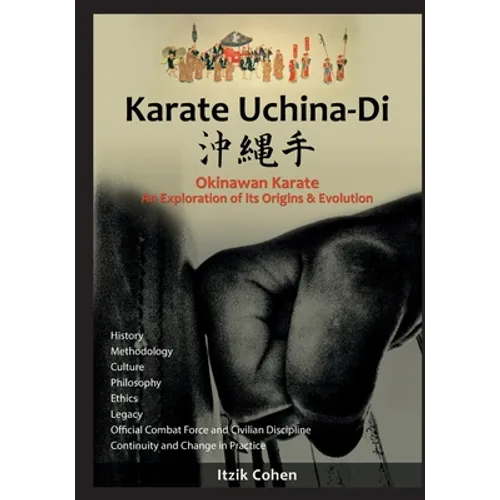Karate Uchina-Di: Okinawan Karate: An Exploration of its Origins and Evolution - Paperback